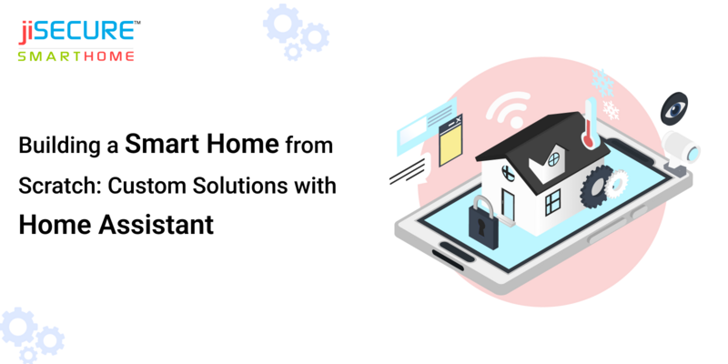 Building a Smart Home from Scratch: Custom Solutions with Home Assistant