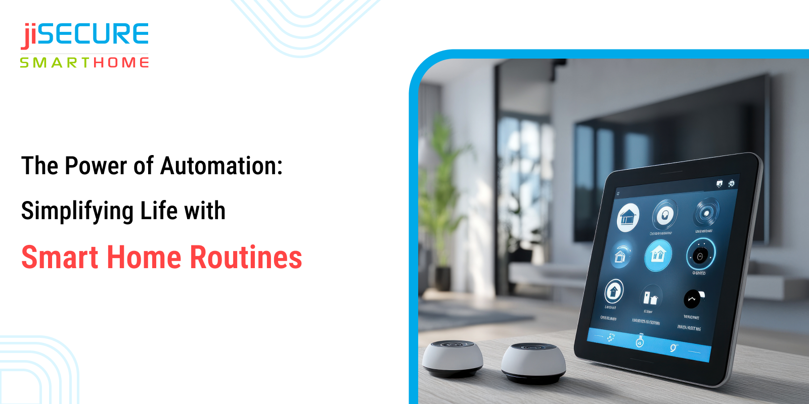 The Power of Automation: Simplifying Life with Smart Home Routines