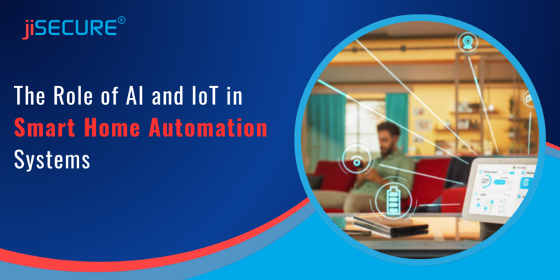 The Role of AI and IoT in Smart Home Automation Systems