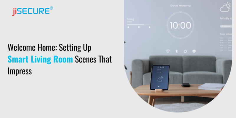Welcome Home: Setting Up Smart Living Room Scenes That Impress