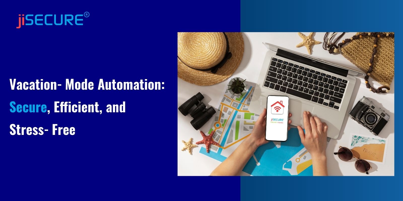 Vacation‑Mode Automation: Secure, Efficient, and Stress‑Free